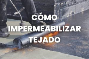 como impermeabilizar tejado