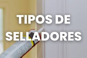 tipos de selladores