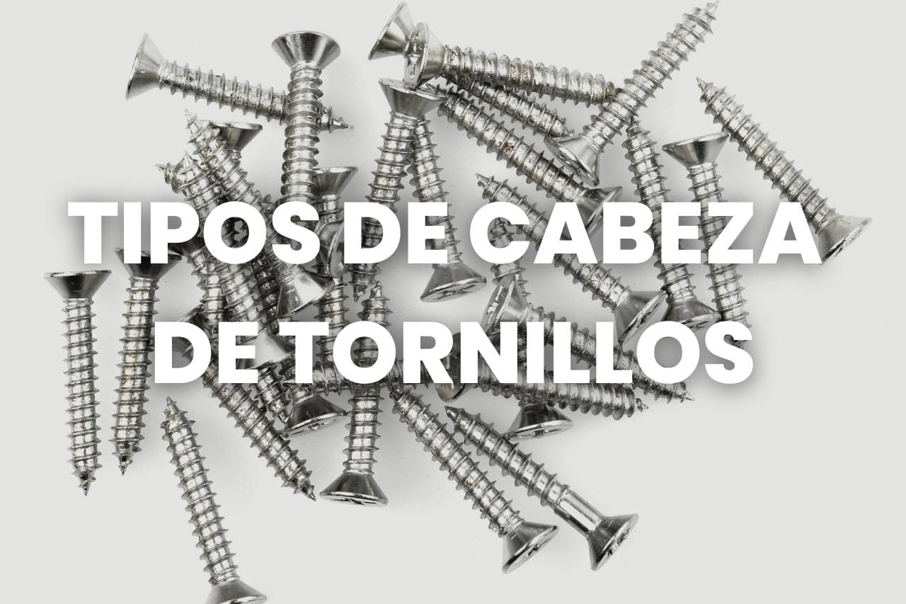 tipos de cabeza de tornillos